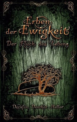 Erben der Ewigkeit - Der Fluch des Lebens