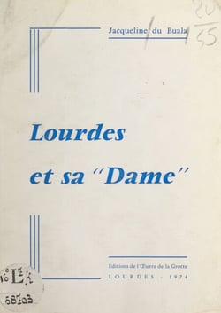 Lourdes et sa Dame