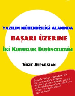 Yazilim Mühendisligi Alaninda Basari Üzerine Iki Kurusluk Düsüncelerim