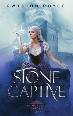 Stone Captive - Primordial Embers, #3