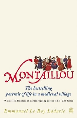 Montaillou - Cathars and Catholics in a French Village 1294-1324
