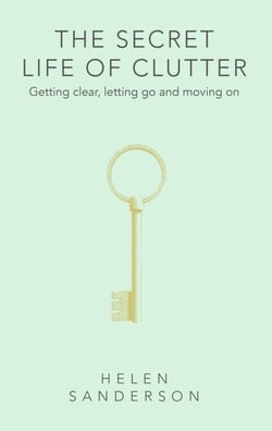 The Secret Life of Clutter - Stories of Home and Healing