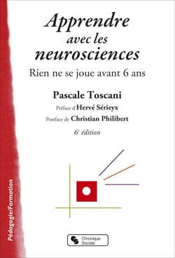 Apprendre avec les neurosciences - Rien ne se joue avant 6 ans