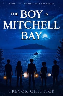 The Boy in Mitchell Bay - Mitchell Bay mystery/adventure series, #1