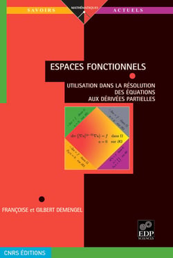 Espaces fonctionnels - Utilisation dans la résolution des équations aux dérivées partielles - Utilisation dans la résolution des équations aux dérivées partielles