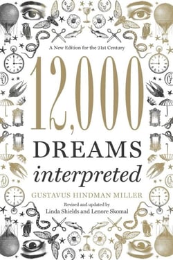 12,000 Dreams Interpreted - A New Edition for the 21st Century