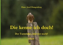 Die kenne ich doch! - Der Turmfalke, und wer noch?