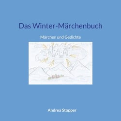 Das Winter-Märchenbuch - Märchen und Gedichte