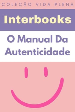 O Manual Da Autenticidade - Coleção Vida Plena, #20