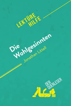 Die Wohlgesinnten von Jonathan Littell (Lektürehilfe) - Detaillierte Zusammenfassung, Personenanalyse und Interpretation