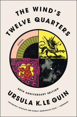 The Wind's Twelve Quarters - Stories