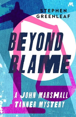 Beyond Blame - John Marshall Tanner Investigation 5