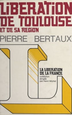 Libération de Toulouse et de sa région - Haute-Garonne, Ariège, Gers, Hautes-Pyrénées, Lot, Lot-et-Garonne, Tarn, Tarn-et-Garonne