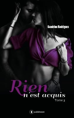Rien n'est acquis - Tome 3 - Romance