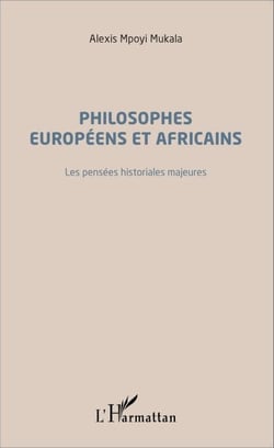 Philosophes européens et africains - Les pensées historiales majeures