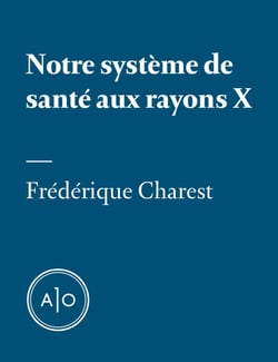 Notre système de santé aux rayons X