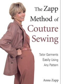 The Zapp Method of Couture Sewing - Tailor Garments Easily Using Any Pattern