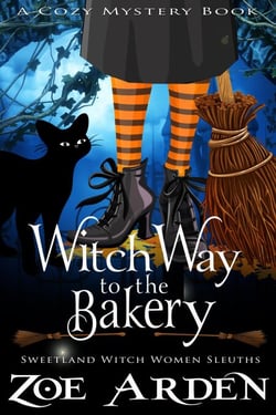 Witch Way to the Bakery (#8, Sweetland Witch Women Sleuths) (A Cozy Mystery Book) - Sweetland Witch, #8