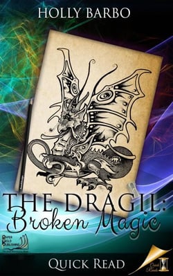 The Dragil: Broken Magic - Quick Reads, #2