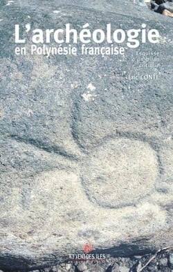 L'archéologie en Polynésie française - Bilan critique