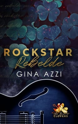 Rockstar Rebelde - Trilogía de The Burnt Clovers, #1