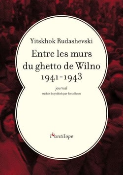 Entre les murs du ghetto de Wilno 1941-1943