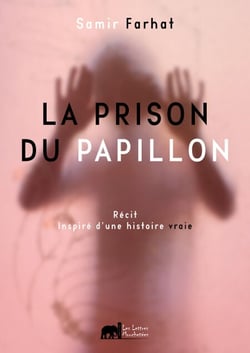 La prison du papillon - Un récit inspiré d'une histoire vraie