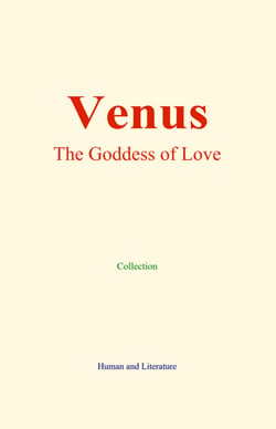 Venus : the Goddess of Love