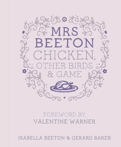 Mrs Beeton's Chicken Other Birds and Game - Foreword by Valentine Warner