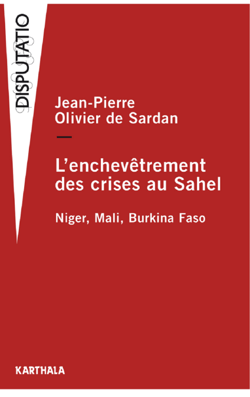 L'Enchevêtrement des crises au Sahel - Niger, Mali, Burkina Faso