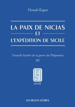 La paix de Nicias et l'expédition de Sicile - Nouvelle histoire de la guerre du Péloponnèse. Tome III