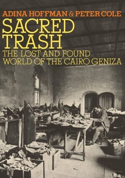 Sacred Trash - The Lost and Found World of the Cairo Geniza