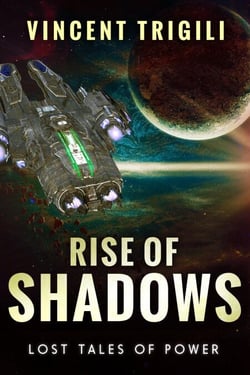 Rise of Shadows - Lost Tales of Power, #3