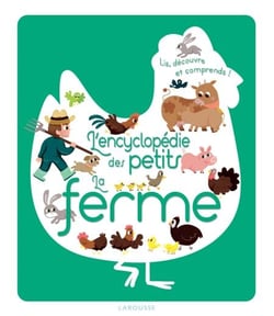 L'encylopédie des petits - La ferme