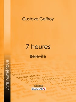 7 heures - Belleville