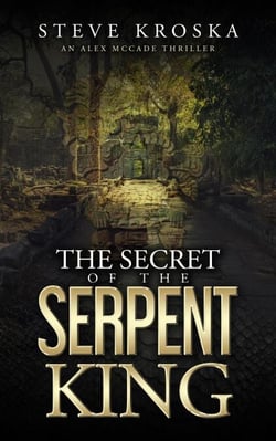 The Secret of the Serpent King - Alex McCade Thriller Series, #1