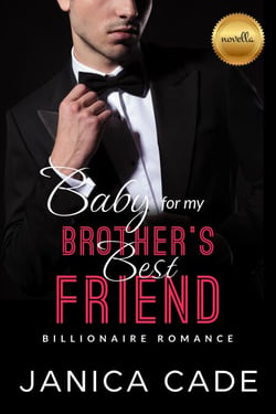 Baby for My Brother’s Best Friend - The Blake Legacy, #5