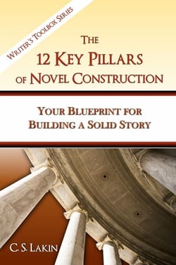 The 12 Key Pillars of Novel Construction - The Writer's Toolbox Series