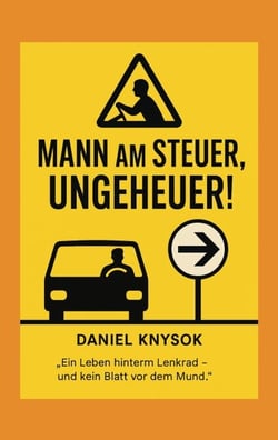 Mann am Steuer, Ungeheuer!
