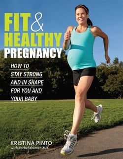 Fit &amp; Healthy Pregnancy: How to Stay Strong and in Shape for You and Your Baby - How to Stay Strong and in Shape for You and Your Baby