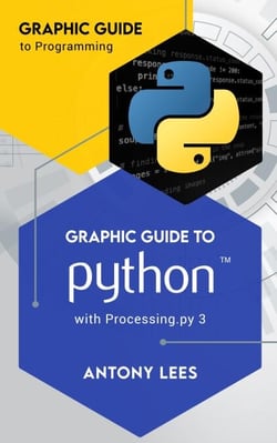Graphic Guide to Python with Processing.py 3 - Graphic Guide to Programming