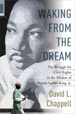 Waking from the Dream - The Struggle for Civil Rights in the Shadow of Martin Luther King, Jr.