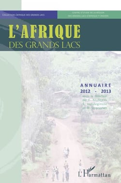 L'Afrique des Grands Lacs - Annuaire 2012 - 2013