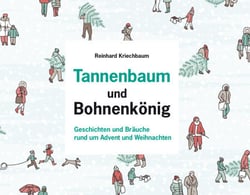 Tannenbaum und Bohnenkönig - Geschichten und Bräuche rund um den Advent