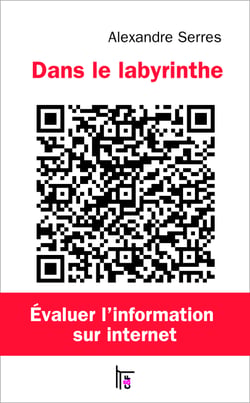 Dans le labyrinthe - Évaluer l'information sur internet