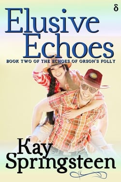 Elusive Echoes - The Echoes of Orson's Folly, #2