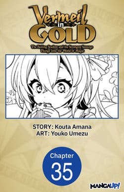 Vermeil in Gold: The Failing Student and the Strongest Scourge Plunge Into the World of Magic #035