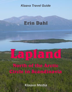Lapland: North of the Arctic Circle in Scandinavia - Klaava Travel Guide