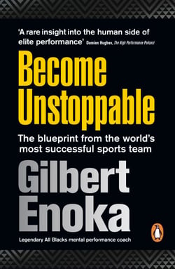 Become Unstoppable - The Blueprint from the World's Most Successful Sports Team