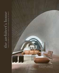 The Architect's House - Inside the homes of 20 architects from around the world